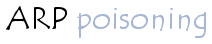 ARP poisoning