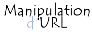 Manipulation d'URL