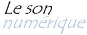 Le son numérique