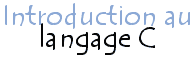 Introduction au langage C