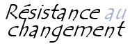 Résistance au changement