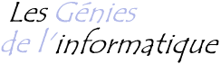 Les génies de l'informatique