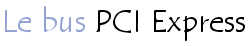 Bus PCI express