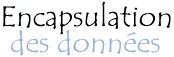Encapsulation des données