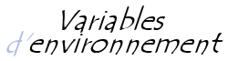Variables d'environnement