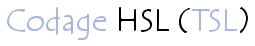 Le codage HSL (TSL)