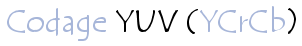 Le format YUV