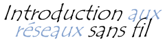 Introduction aux réseaux sans fil