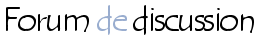 Forum de discussion